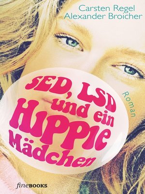 cover image of SED, LSD und ein Hippie-Mädchen